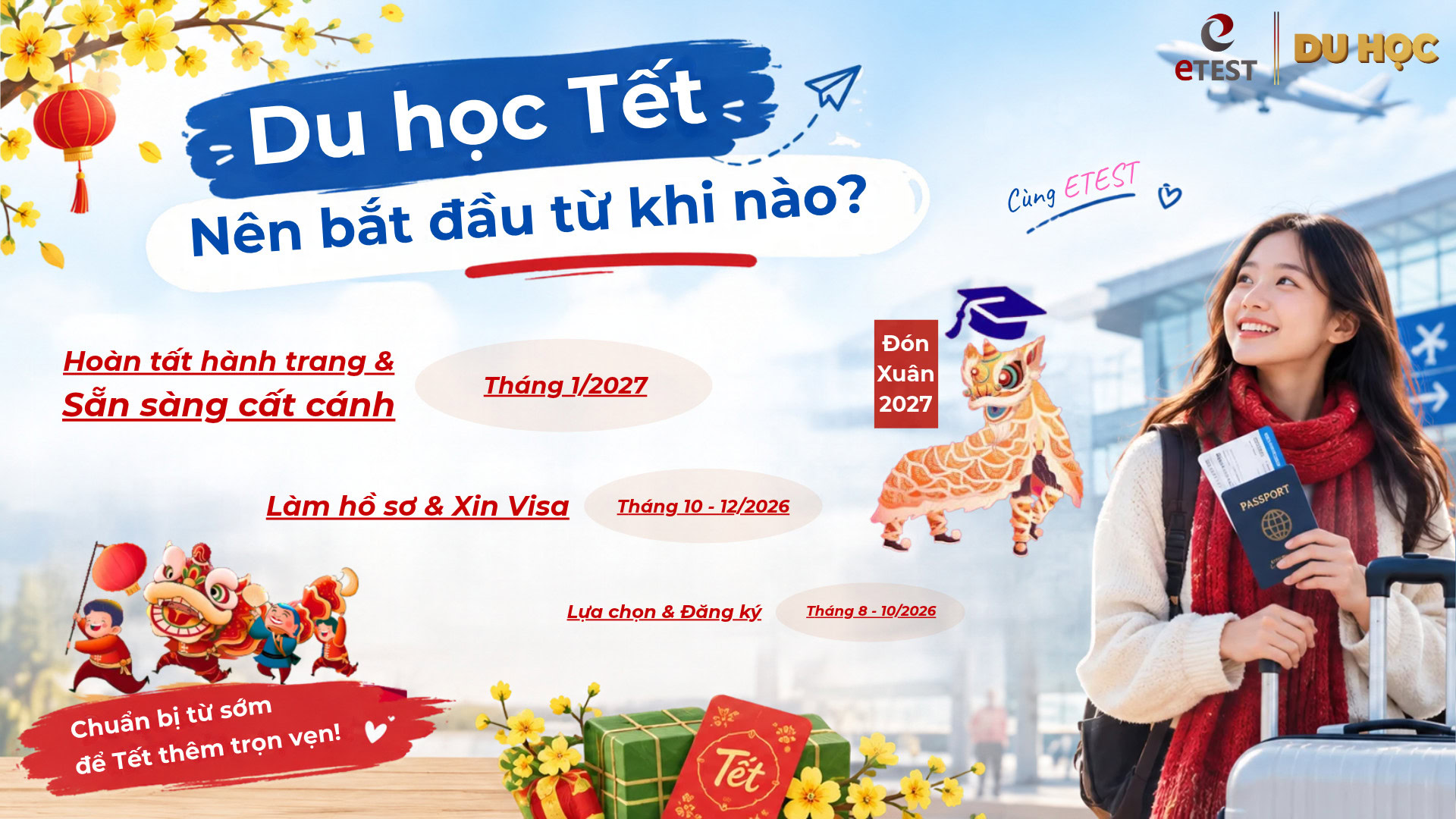 DU HỌC TẾT 2027: NÊN BẮT ĐẦU CHUẨN BỊ TỪ THÁNG NÀO?