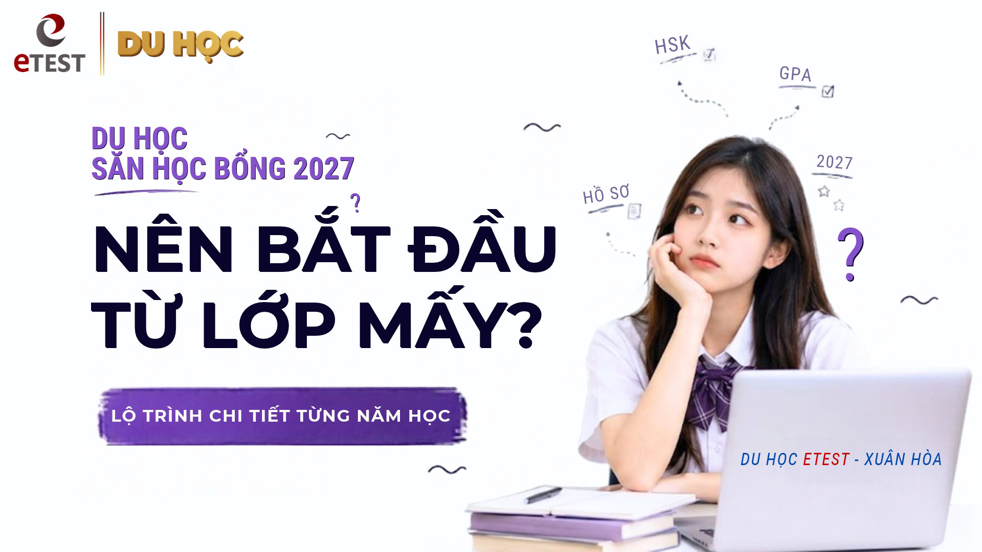 Hồ Sơ Săn Học Bổng Du Học Nên Bắt Đầu Từ Lớp Mấy?